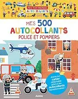 Broschiert Police et pompiers : mes 500 autocollants von 