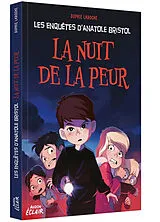 Broschiert Les enquêtes d'Anatole Bristol. La nuit de la peur von Sophie Laroche
