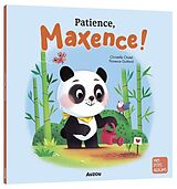 Broschiert Patience, Maxence ! von Christelle Chatel