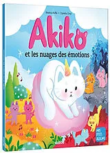 Broschiert Akiko. Akiko et les nuages des émotions von Béatrice; Ortal, Ophélie Ruffié Lacas
