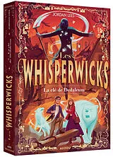 Broschiert Les whisperwicks. Vol. 3. La clé de Dedaleum von Jordan Lees