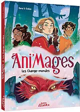 Broschiert Ani'mages. Les change-mondes von Dana B.; Jammes, Elisabeth Chalys