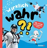 Fester Einband Wirklich wahr!? 15 witzige Hockey-Infos von Alain M. Bergeron