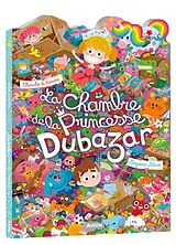 Broschiert La chambre de la princesse Dubazar : cherche & trouve von Benjamin Becue
