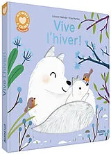 Kartonierter Einband Vive l'hiver ! von Louison; Martins, Elsa Nielman