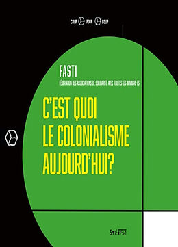 Broché C'est quoi le colonialisme aujourd'hui ? : 10 exemples de la politique coloniale française de 