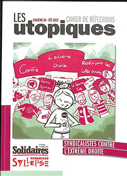 Revue Utopiques (Les) : cahier de réflexions, n° 20. Syndicalistes contre l'extrême droite de Revue