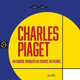 Broschiert Charles Piaget : un homme singulier au service du pluriel von Christian Mahieux