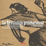 Broché La Révolution prolétarienne (1925-2025) : la revue qui n'a pas observé le mouvement ouvrier mais qui l'a vécu de Christian Mahieux