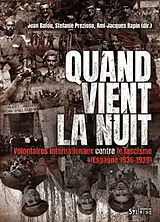 Broschiert Quand vient la nuit : volontaires internationaux contre le fascisme (Espagne, 1936-1939) von 