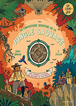 Broché La fantastique aventure de la jungle sauvage de Emily Hawkins