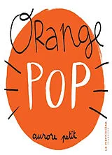 Kartonierter Einband Orange pop von Aurore Petit