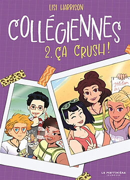 Broschiert Collégiennes. Vol. 2. Ca crush ! von Lisi Harrison