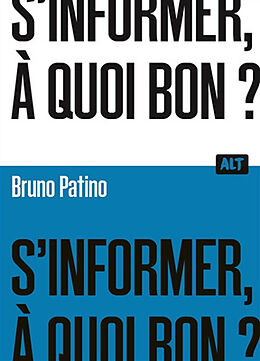 Broschiert S'informer, à quoi bon ? von Bruno Patino