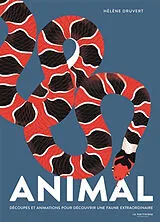 Broschiert Animal : découpes et animations pour découvrir une faune extraordinaire von Hélène Druvert