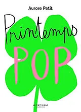 Kartonierter Einband Printemps pop von Aurore Petit