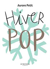 Kartonierter Einband Hiver pop von Aurore Petit