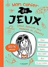 Broschiert Mon cahier de jeux (pour survivre aux vacances en famille) : 100 % peste von Virginy L. Sam, Marie-Anne Abesdris