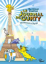 Broschiert Le journal de Gurty. Vol. 12. Vacances à Paris von Bertrand Santini