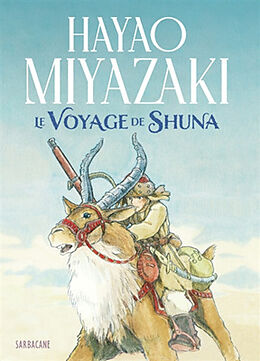 Broché Le voyage de Shuna de Hayao Miyazaki