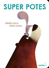 Kartonierter Einband Super potes von Smriti; Small, Steve Prasadam-Halls