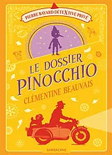 Broschiert Pierre Bayard, détextive privé. Vol. 4. Le dossier Pinocchio von Clémentine Beauvais