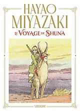 Broschiert Le voyage de Shuna von Hayao Miyazaki