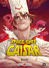 Broché Space chef Caisar de Boichi