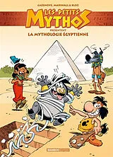 Broschiert Les petits Mythos présentent. La mythologie égyptienne von Christophe; Marshall; Bloz Cazenove
