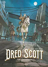 Broschiert Dred Scott. Vol. 2. L'empire invisible von Tom; Ropert, Jérôme; Descamps, Thibault Graffin
