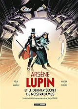 Broschiert Arsène Lupin et le dernier secret de Nostradamus von Jérôme; Janolle, Alain; Walter; Fleury Félix