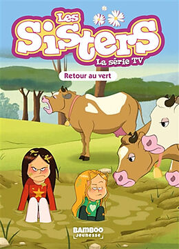 Broché Les sisters : la série TV. Vol. 77. Retour au vert de Christophe; Maury, William Cazenove