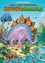 Broschiert Les nouvelles aventures apeupréhistoriques de Nabuchodinosaure. Vol. 1 von Patrick; Widenlocher, Roger Goulesque