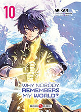 Broché Why nobody remembers my world?. Vol. 10 de Arikan; Neco