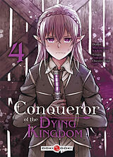 Broché Conqueror of the dying kingdom. Vol. 4 de Muramasa; Toi8 Fudeorca; Sabiku