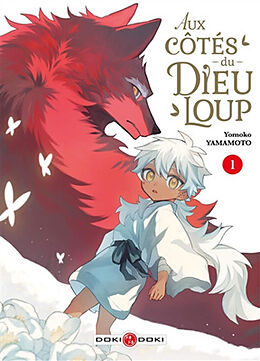 Broché Aux côtés du Dieu-Loup. Vol. 1 de Yomoko Yamamoto