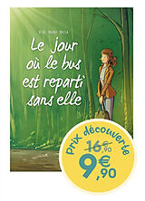 Broché Le jour où. Vol. 1. Le jour où le bus est reparti sans elle : prix découverte de Béka; Marko; Maëla