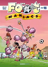 Broschiert Les foot-maniacs. Vol. 13 von Henri; Sulpice, Olivier; Cazenove, C. Jenfèvre