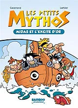 Broschiert Les petits Mythos. Vol. 2. Midas et l'excité d'or von Christophe; Larbier, Philippe Cazenove