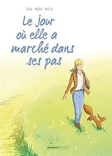 Broschiert Le jour où. Vol. 10. Le jour où elle a marché dans ses pas von Béka; Marko; Maëla