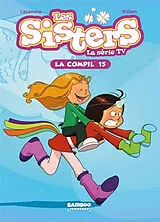 Broschiert Les sisters : la série TV : la compil'. Vol. 15 von Florane Poinot