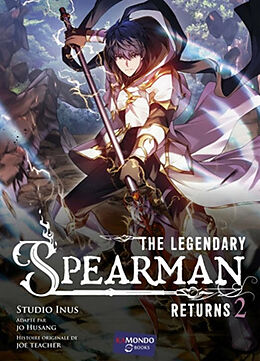 Broché The legendary spearman returns. Vol. 2 de Joe; Husang, Jo Teacher