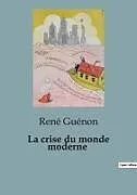 Kartonierter Einband La crise du monde moderne von René Guénon
