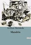 Kartonierter Einband (Kt) Mandrin von Arthur Bernède