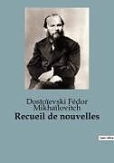 Couverture cartonnée Recueil de nouvelles de Dostoïevski Fédor Mikhaïlovitch