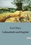 Kartonierter Einband Lohnarbeit und Kapital von Karl Marx