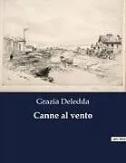 Kartonierter Einband Canne al vento von Grazia Deledda