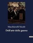 Kartonierter Einband Dell'arte della guerra von Macchiavelli Nicolò
