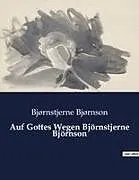 Kartonierter Einband Auf Gottes Wegen Björnstjerne Björnson von Bjørnstjerne Bjørnson