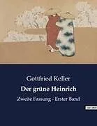 Kartonierter Einband Der grüne Heinrich von Gottfried Keller